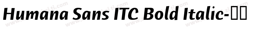 Humana Sans ITC Bold Italic字体转换